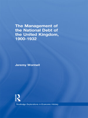 cover image of The Management of the National Debt of the United Kingdom 1900-1932
